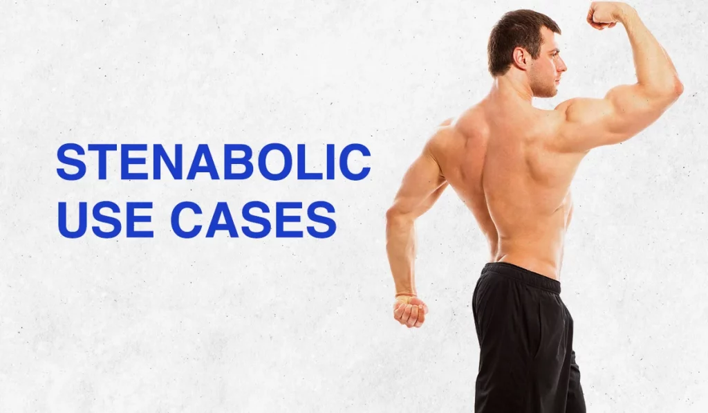 Stenabolic Use Cases