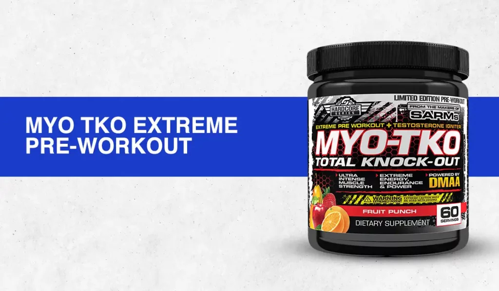 MYO TKO Extreme Pre-Workout