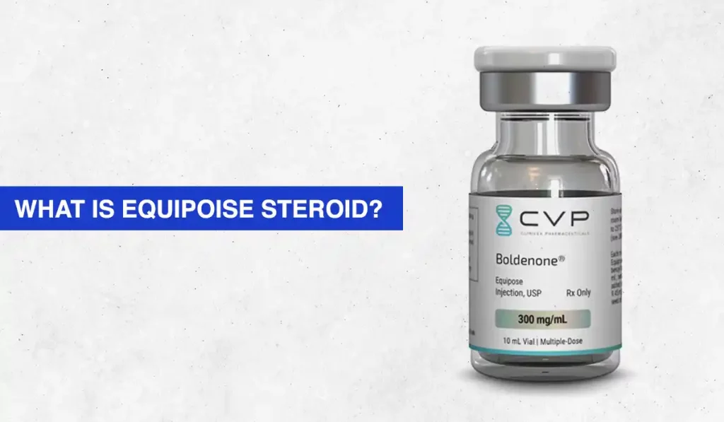 What is Equipoise Steroid?